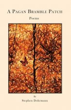 A Pagan Bramble Patch: Poems