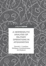 Hermeneutic Analysis of Military Operations in Afghanistan