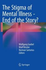 Stigma of Mental Illness - End of the Story?