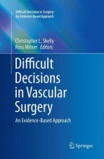 Difficult Decisions in Vascular Surgery