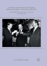 Global Visions of Olof Palme, Bruno Kreisky and Willy Brandt