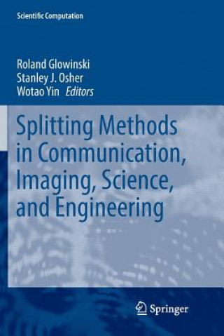 Splitting Methods in Communication, Imaging, Science, and Engineering