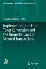 Implementing the Cape Town Convention and the Domestic Laws on Secured Transactions