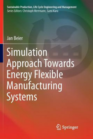Simulation Approach Towards Energy Flexible Manufacturing Systems