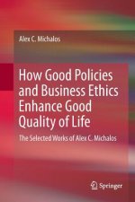 How Good Policies and Business Ethics Enhance Good Quality of Life