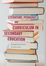 Literature, Pedagogy, and Curriculum in Secondary Education