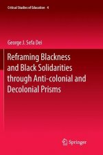Reframing Blackness and Black Solidarities through Anti-colonial and Decolonial Prisms