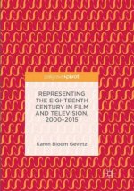 Representing the Eighteenth Century in Film and Television, 2000-2015