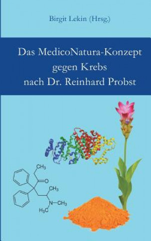 Das MedicoNatura-Konzept gegen Krebs nach Dr. Reinhard Probst (Reinhard Probst,Birgit Lekin)(Pevná)