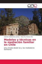 Modelos y tecnicas en la mediacion familiar en Chile