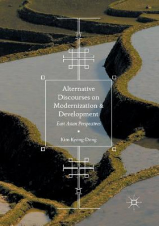 Alternative Discourses on Modernization and Development