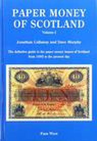 PAPER MONEY OF SCOTLAND VOL 1