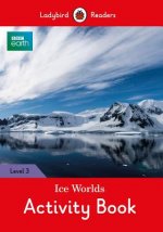 BBC Earth: Ice Worlds Activity Book - Ladybird Readers Level 3