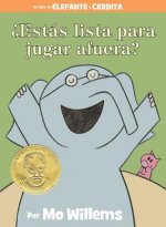 Estas lista para jugar afuera? (An Elephant & Piggie Book, Spanish Edition)