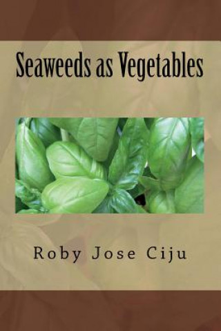 Seaweeds as Vegetables