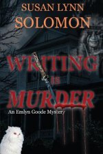 Writing is Murder: An Emlyn Goode Mystery