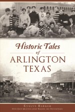 Historic Tales of Arlington, Texas
