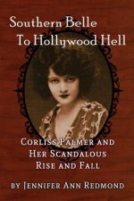 Southern Belle to Hollywood Hell