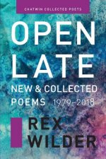 Open Late: New & Collected Poems (1979-2018).