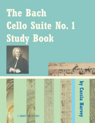 Bach Cello Suite No. 1 Study Book for Cello