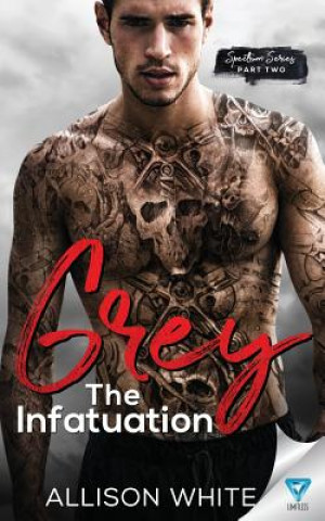 Grey: The Infatuation