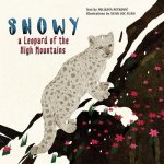 Snowy: A Leopard of the High Mountains