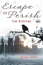 Escape or Perish: The Rapture