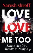 Love, Love Me Too: Single Are You Ready to Mingle