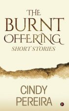 The Burnt Offering: Short Stories