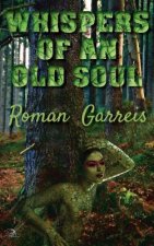 Whispers of an Old Soul