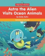 Astro the Alien Visits Ocean Animals