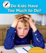 Do Kids Have Too Much to Do?