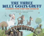 The Three Billy Goats Gruff: A Favorite Story in Rhythm and Rhyme