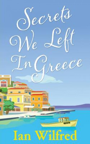 Secrets We Left In Greece