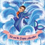 Neil and the Dolphin Adventure: A story about kindness and empathy