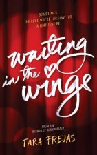 Waiting in the Wings