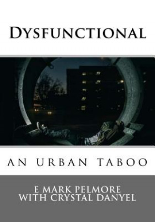 Dysfunctional: an urban taboo