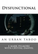 Dysfunctional: an urban taboo
