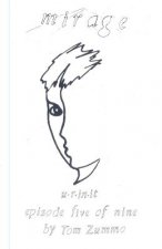 Mirage: Episode Five - Wisdom Made E-Z