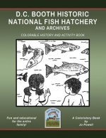 D.C. Booth Historic National Fish Hatchery and Archives: Colorable History and Activity Book