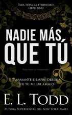 Nadie más que tú