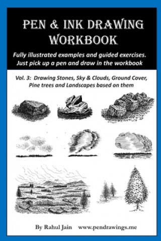 Pen & Ink Drawing Workbook vol 3: Learn to Draw Pleasing Pen & Ink Landscapes