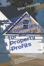 Investing In Rental Properties for Rental Property Profits
