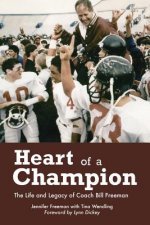 Heart of a Champion: The Life and Legacy of Coach Bill Freeman