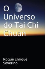 O Universo Do Tai Chi Chuan