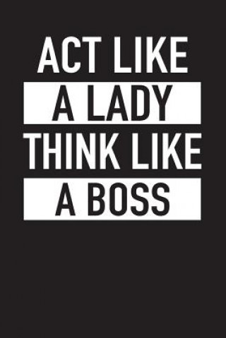 act like a lady think like a man act like a lady think like a man