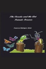 The Cicada and the Ant: Friends Forever