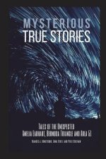 Mysterious True Stories: Tales of the Unexpected - Amelia Earhart, Bermuda Triangle and Area 51 - 3 Books in 1