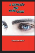 A Tentaç?o Tem Olhos Azuis