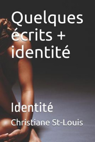Quelques ecrits + identite